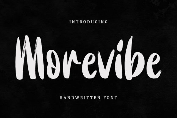 Morevibe: The Handwritten Brush Font for Dynamic Campaigns